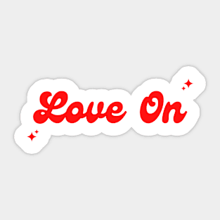 LOVE ON Sticker